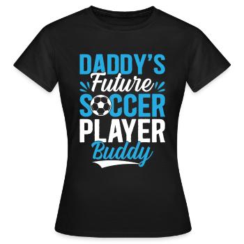 Soccer - Daddy's Future Soccer Player Buddy - Socc - Frauen T-Shirt - Schwarz - Vorne - AI Model Female 172 dark (172cm)