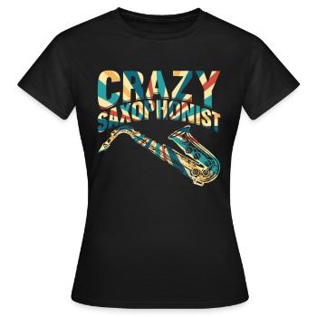 Saxophoniste fou Saxophoniste Musicien Saxophone Instrument Saxo - T-shirt Femme - noir - Devant - AI Model Female 172 dark (172cm)