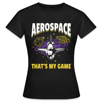 Aerospace That's My Game - Space Travel Space Ship - Women's T-Shirt - black - Front - AI Model Female 172 dark (172cm)