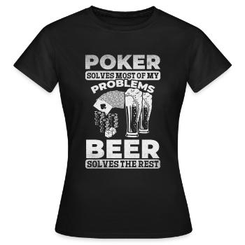 Poker Solves Most Of My Problems Beer Solves The R - Women's T-Shirt - black - Front - AI Model Female 172 dark (172cm)
