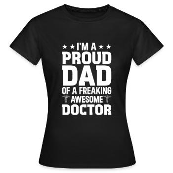 Docteur - Je suis un fier papa d’un doc génial - T-shirt Femme - noir - Devant - AI Model Female 172 dark (172cm)