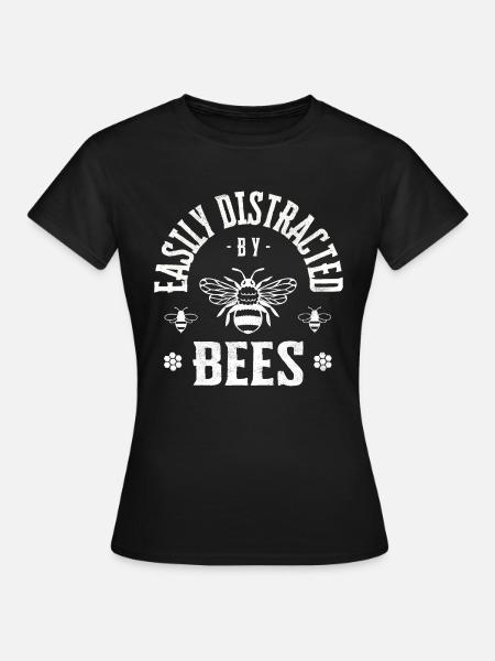 Easily distracted by bees - Frauen T-Shirt - Schwarz
