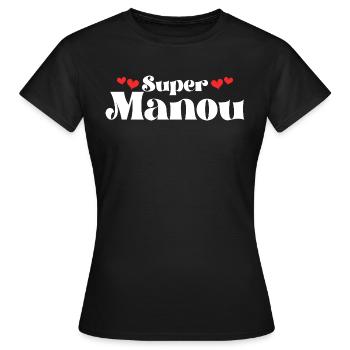 Maman Surnom Super Manou - T-shirt Femme - noir - Devant - AI Model Female 172 dark (172cm)