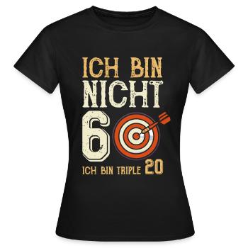 Ich bin nicht 60 ich bin triple 20 - Frauen T-Shirt - Schwarz - Vorne - AI Model Female 172 dark (172cm)