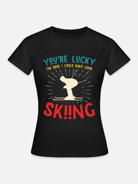 You're lucky skiing - skier saying - Women's T-Shirt - black