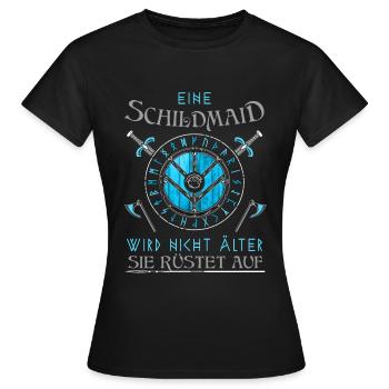 Eine Schildmaid wird nicht älter - Geburtstag - Frauen T-Shirt - Schwarz - Vorne - AI Model Female 172 dark (172cm)