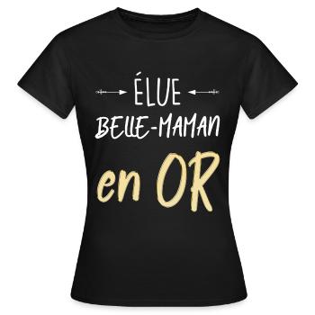 Belle-maman en or Cadeau maman Humour Femme - T-shirt Femme - noir - Devant - AI Model Female 172 dark (172cm)
