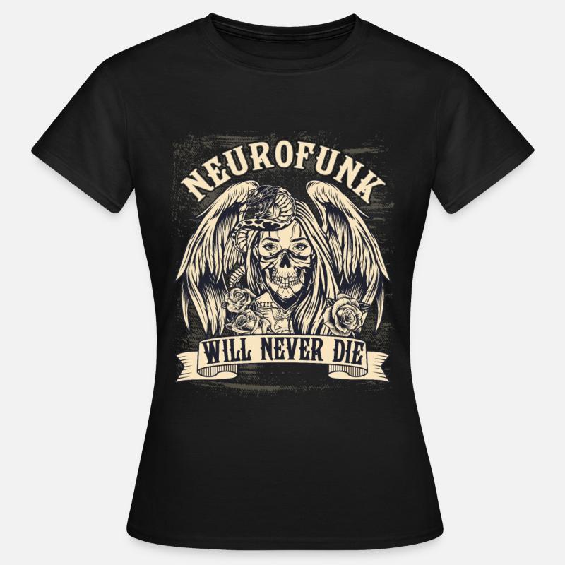 NEUROFUNK WILL NEVER DIE - Women's T-Shirt - black