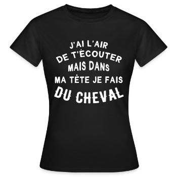 T shirt cheval femme - j'ai l'air de t'écouter - T-shirt Femme - noir - Devant - AI Model Female 172 dark (172cm)