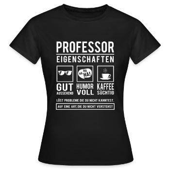 Professor Eigenschaften Dozent Lustig Professoren - Frauen T-Shirt - Schwarz - Vorne - AI Model Female 172 dark (172cm)
