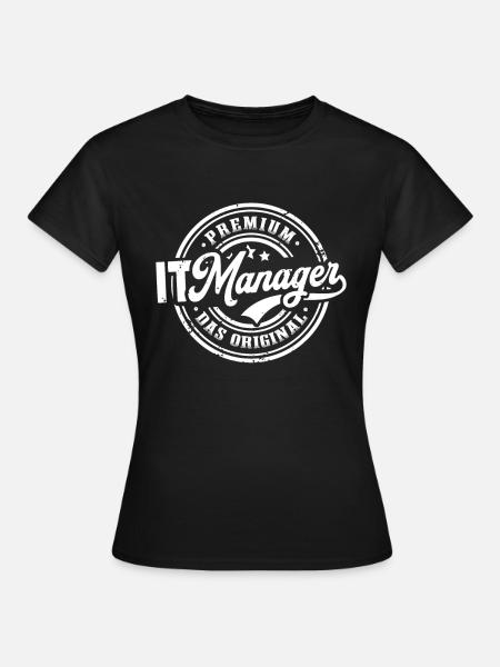 IT Manager Original - Frauen T-Shirt - Schwarz