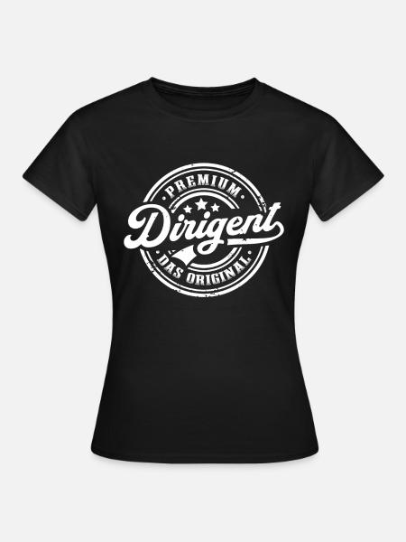 Dirigent Original Lustiges Dirigenten - Frauen T-Shirt - Schwarz