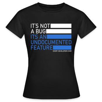 Informatiker Its not a bug Informatik Student - Frauen T-Shirt - Schwarz - Vorne - AI Model Female 172 dark (172cm)