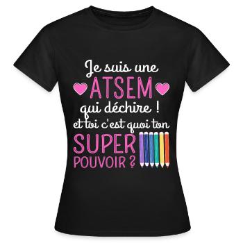 Atsem super pouvoir humour atsem cadeau - T-shirt Femme - noir - Devant - AI Model Female 172 dark (172cm)