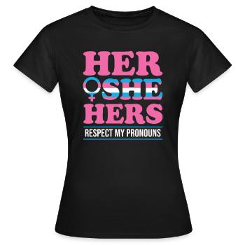 Sie Ihre Ihre Respektieren Sie meine Pronomen Lgbt Rechte Lgbt - Frauen T-Shirt - Schwarz - Vorne - AI Model Female 172 dark (172cm)