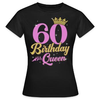 60e anniversaire Reine 60e anniversaire Cadeau épouse - T-shirt Femme - noir - Devant - AI Model Female 172 dark (172cm)