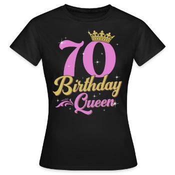 70 Birthday Queen 70 Years Gift Wife - Women's T-Shirt - black - Front - AI Model Female 172 dark (172cm)
