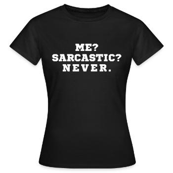 Moi sarcastique jamais - T-shirt Femme - noir - Devant - AI Model Female 172 dark (172cm)