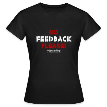 No Feedback Please für Tontechniker und Musiker - Frauen T-Shirt - Schwarz - Vorne - AI Model Female 172 dark (172cm)