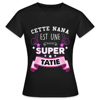 Tatie super, idée cadeau tata citation famille - T-shirt Femme - noir - Devant - AI Model Female 172 dark (172cm)