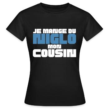 Je mange du Niglo mon cousin, humour gitan - T-shirt Femme - noir - Devant - AI Model Female 172 dark (172cm)
