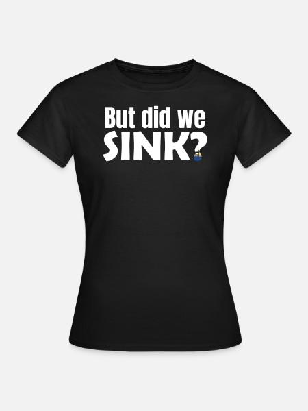 Canotage disant que nous avons coulé - T-shirt Femme - noir