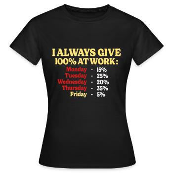 100% Au Travail Humour Métier Personnalisable - T-shirt Femme - noir - Devant - AI Model Female 172 dark (172cm)