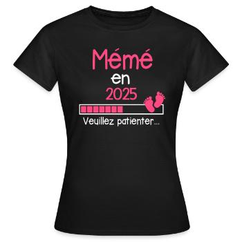 Mémé en 2025 Cadeau Future Mémére - T-shirt Femme - noir - Devant - AI Model Female 172 dark (172cm)