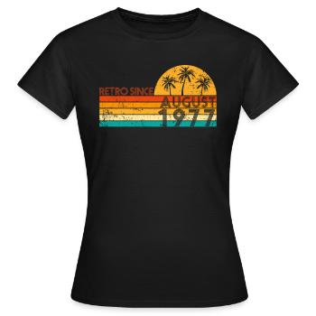 Retro since August 1977 - Geburtstag im August - Frauen T-Shirt - Schwarz - Vorne - AI Model Female 172 dark (172cm)