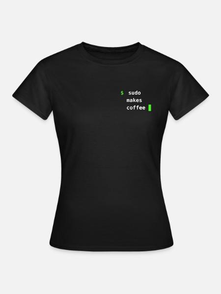 Sudo Makes Coffee – Linux Terminal Design - Frauen T-Shirt - Schwarz