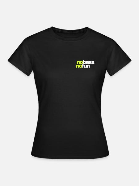 Kein Bass Kein Spaß - Frauen T-Shirt - Schwarz