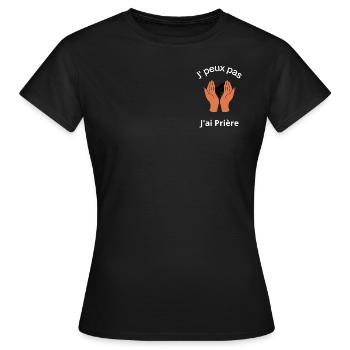 J peux pas j ai prière - T-shirt Femme - noir - Devant - AI Model Female 172 dark (172cm)