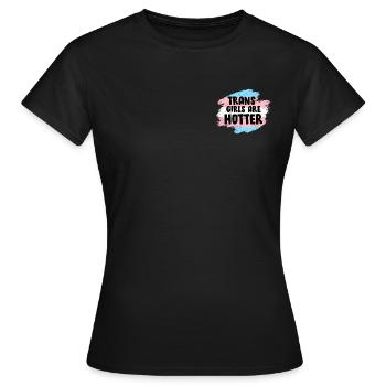 Trans Girls are hotter Transgender Sort - T-shirt Femme - noir - Devant - AI Model Female 172 dark (172cm)