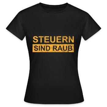 Steuern sind Raub - Frauen T-Shirt - Schwarz - Vorne - AI Model Female 172 dark (172cm)
