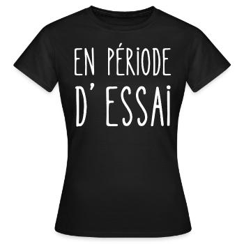 en période d'essai - T-shirt Femme - noir - Devant - AI Model Female 172 dark (172cm)