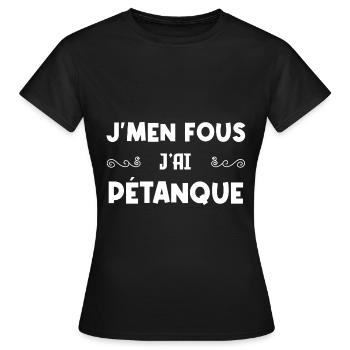Je M'en Fous J'ai Pétanque - T-shirt Femme - noir - Devant - AI Model Female 172 dark (172cm)