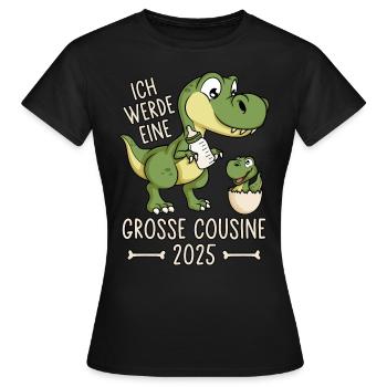 Dino Baby Ei Große Cousine 2025 Dinosaurier - Frauen T-Shirt - Schwarz - Vorne - AI Model Female 172 dark (172cm)