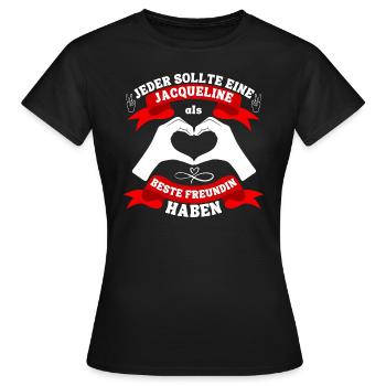 Beste Freundin Jacqueline - Frauen T-Shirt - Schwarz - Vorne - AI Model Female 172 dark (172cm)