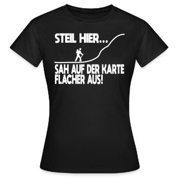 Steil hier... Wandern Wandersprüche Bergsteigen - Frauen T-Shirt - Schwarz - Vorne - AI Model Female 172 dark (172cm)