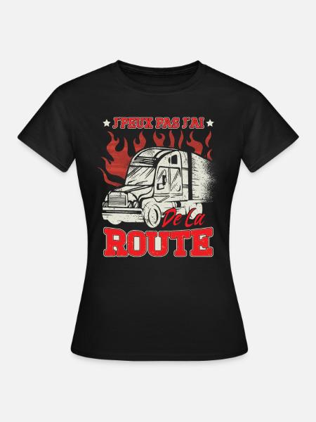 Routier Poids Lourd Chauffeur Conducteur - T-shirt Femme - noir