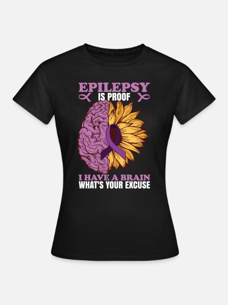 Epilepsie ist der Beweis - Frauen T-Shirt - Schwarz