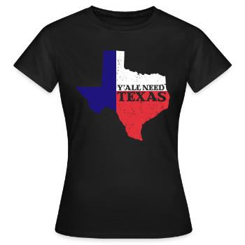 Vous avez tous besoin du Texas - T-shirt Femme - noir - Devant - AI Model Female 172 dark (172cm)