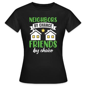 Community Neighbor Humor - Frauen T-Shirt - Schwarz - Vorne - AI Model Female 172 dark (172cm)