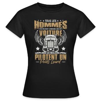 Les Meilleurs Pilotent Un Poids Lourd - T-shirt Femme - noir - Devant - AI Model Female 172 dark (172cm)