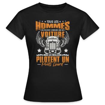 Les Meilleurs Pilotent Un Poids Lourd - T-shirt Femme - noir - Devant - AI Model Female 172 dark (172cm)