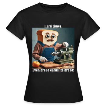 Harte Zeiten - Frauen T-Shirt - Schwarz - Vorne - AI Model Female 172 dark (172cm)
