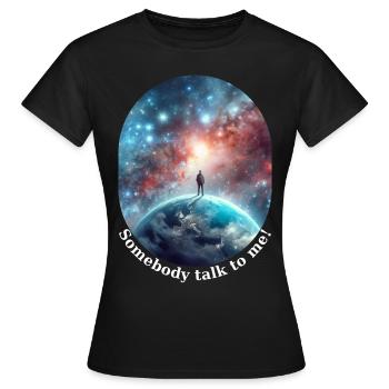 Jemand redet mit mir - Frauen T-Shirt - Schwarz - Vorne - AI Model Female 172 dark (172cm)