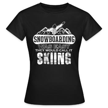 If Snowboarding Was Easy It - Women's T-Shirt - black - Front - AI Model Female 172 dark (172cm)