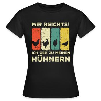 Mir reichts ich geh zu meinen Hühnern Landwirt - Frauen T-Shirt - Schwarz - Vorne - AI Model Female 172 dark (172cm)