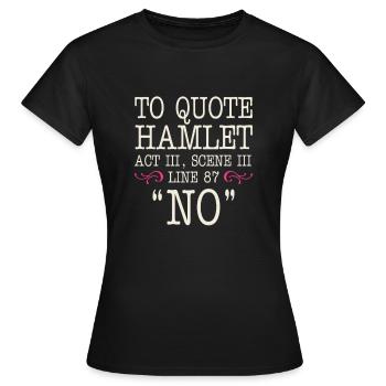 Pour citer Hamlet Acte III, Scène III, Ligne 87 - NON - T-shirt Femme - noir - Devant - AI Model Female 172 dark (172cm)